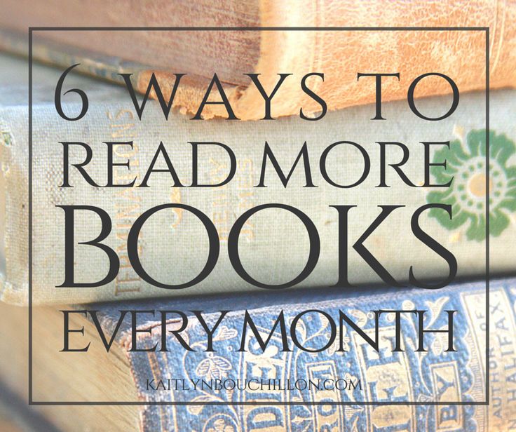 6 Ways to Read More Books Every Month | Books, Reading, Book worms