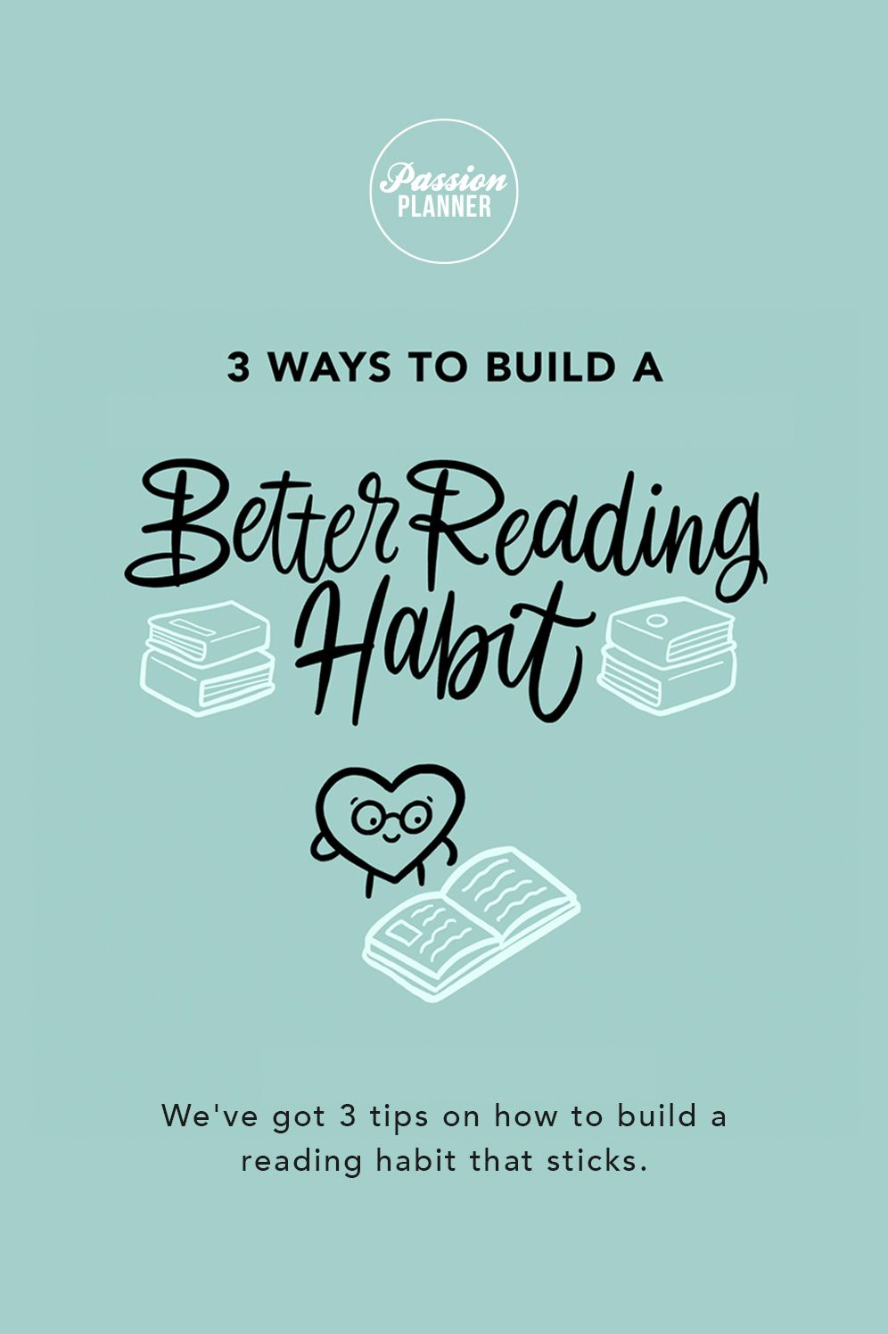 3 Simple Methods To Build a Reading Habit that Sticks | Reading habits ...